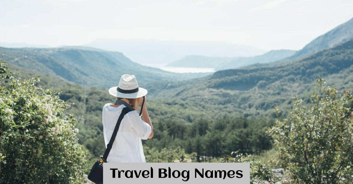 990+ Best Travel Blog Name Ideas For Your Inspiration (2022)