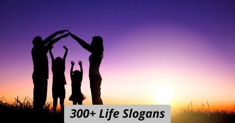 Life Slogans