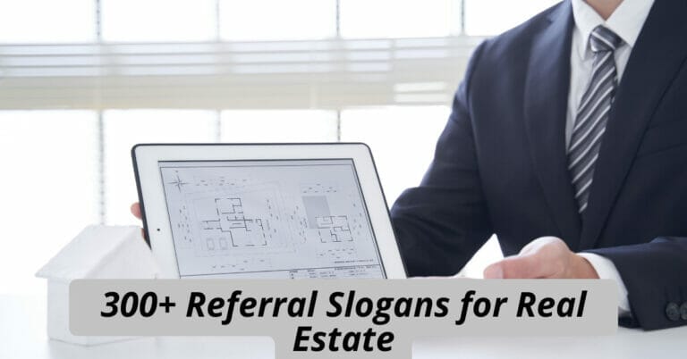 Referral Slogans for Real Estate