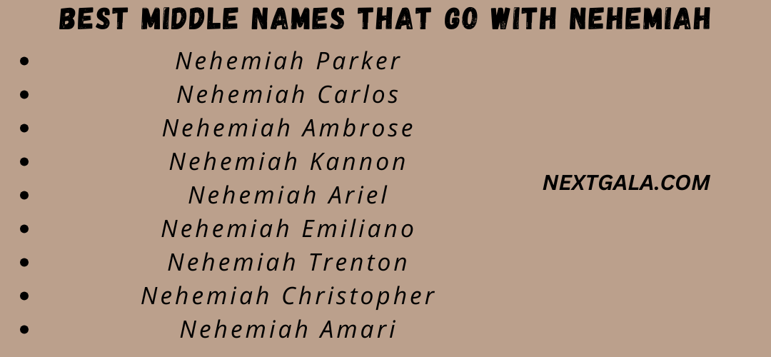 Best Middle Names That Go with Nehemiah