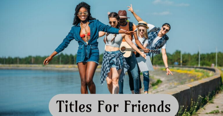 Titles For Friends