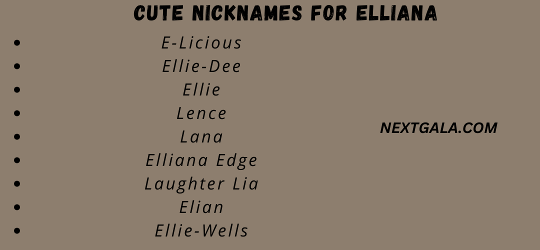 Cute Nicknames for Elliana 