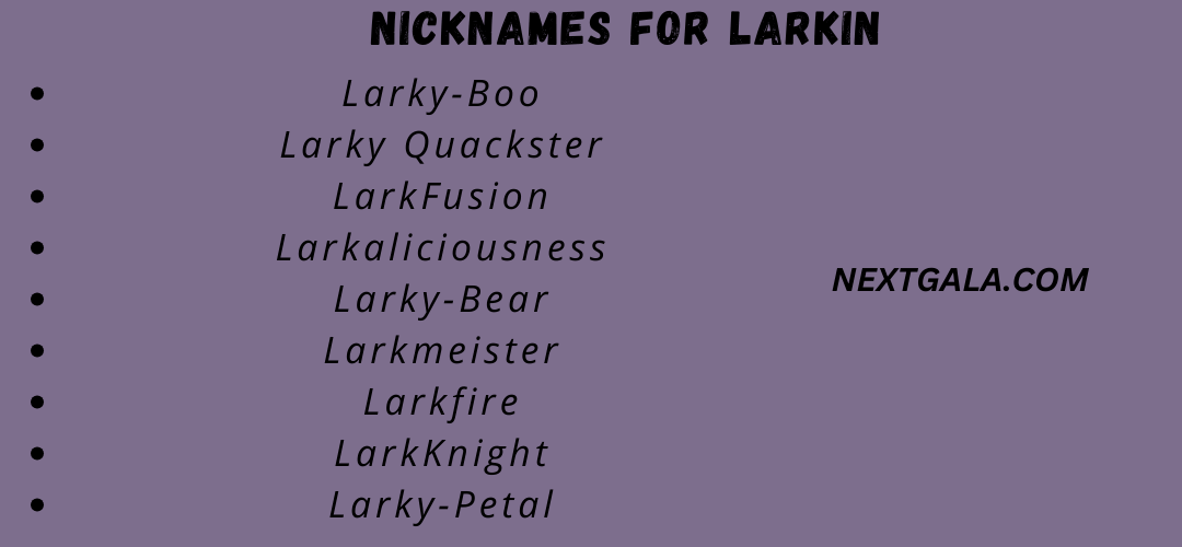 Nicknames for Larkin