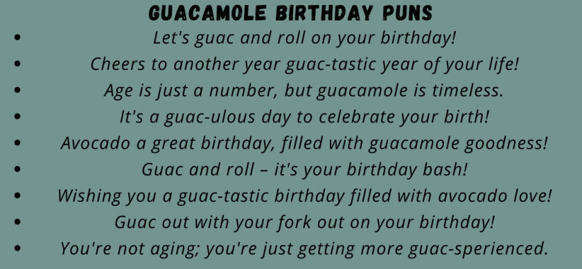 Guacamole Birthday Puns