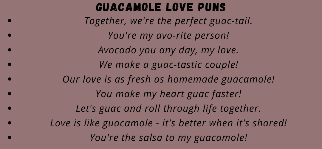 Guacamole Love Puns