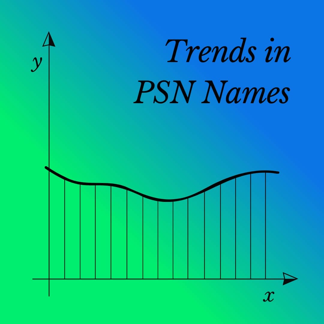 Trends in PSN Names