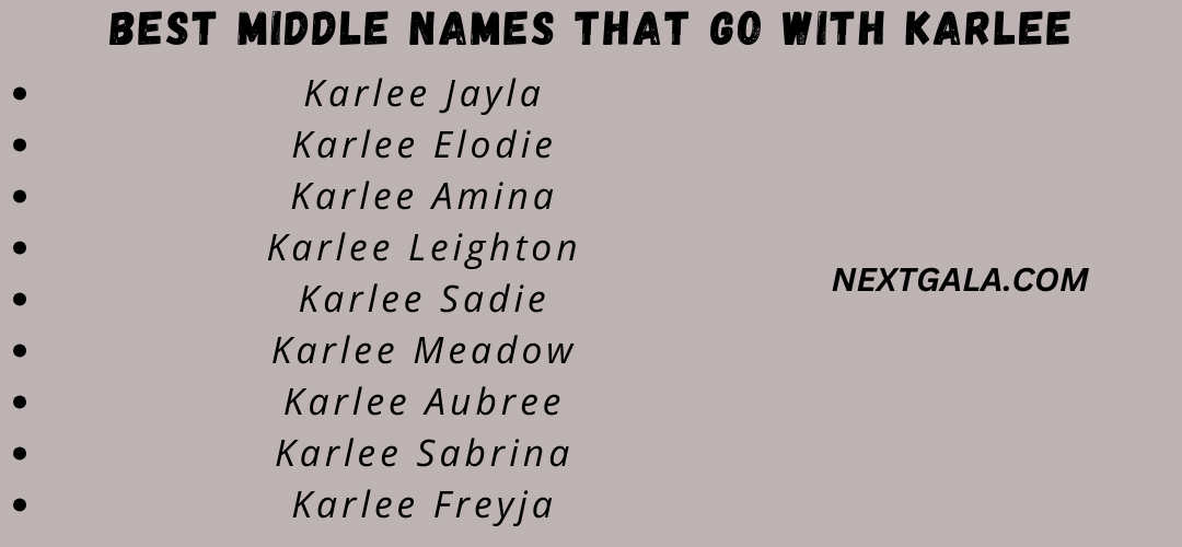 Best Middle Names That Go with Karlee