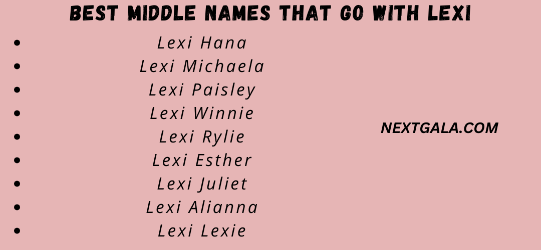 Best Middle Names That Go with Lexi