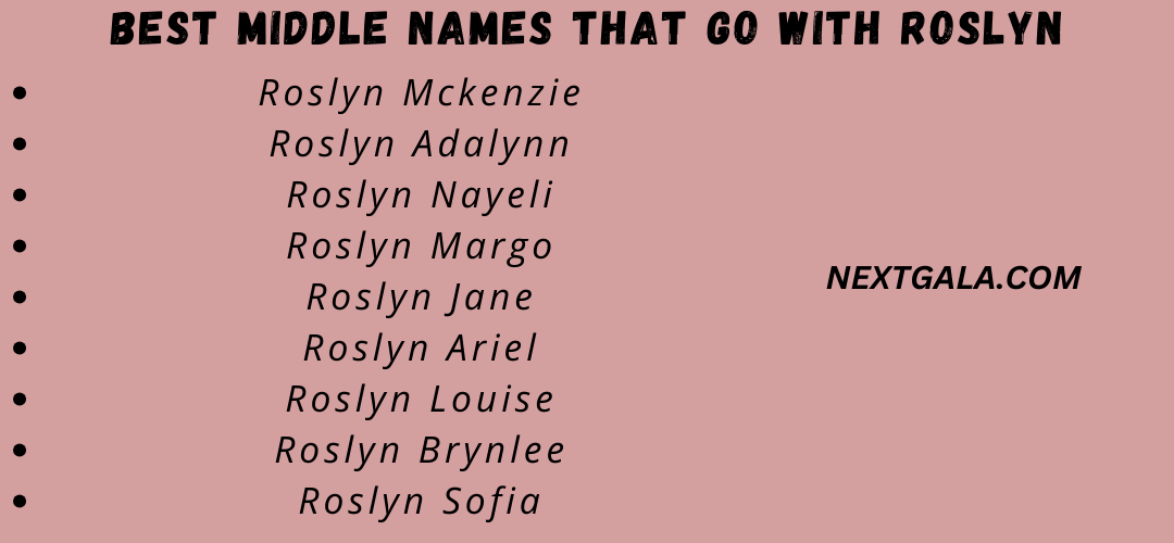 Best Middle Names That Go with Roslyn