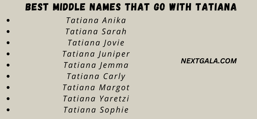 Best Middle Names That Go with Tatiana