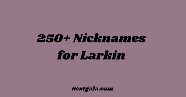 Nicknames for Larkin