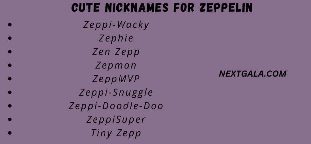 Cute Nicknames for Zeppelin