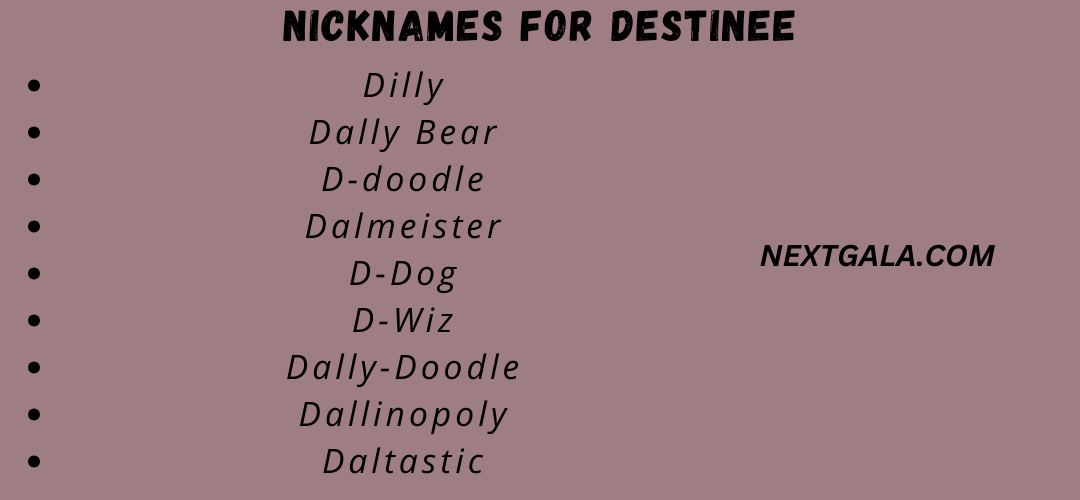 Nicknames for Destinee